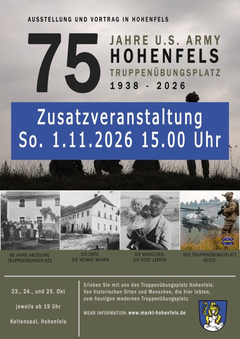Plakat: Ausstellung und Vortrag in Hohenfels, 75 Jahre U.S. Army Hohenfels Truppenübungsplatz 1938 - 2026, Zusatzveranstaltung So. 1.11.2026 15.00 Uhr